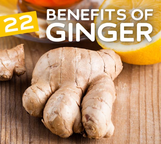 22 Health Benefits of Ginger Root & Ginger Tea - Part I