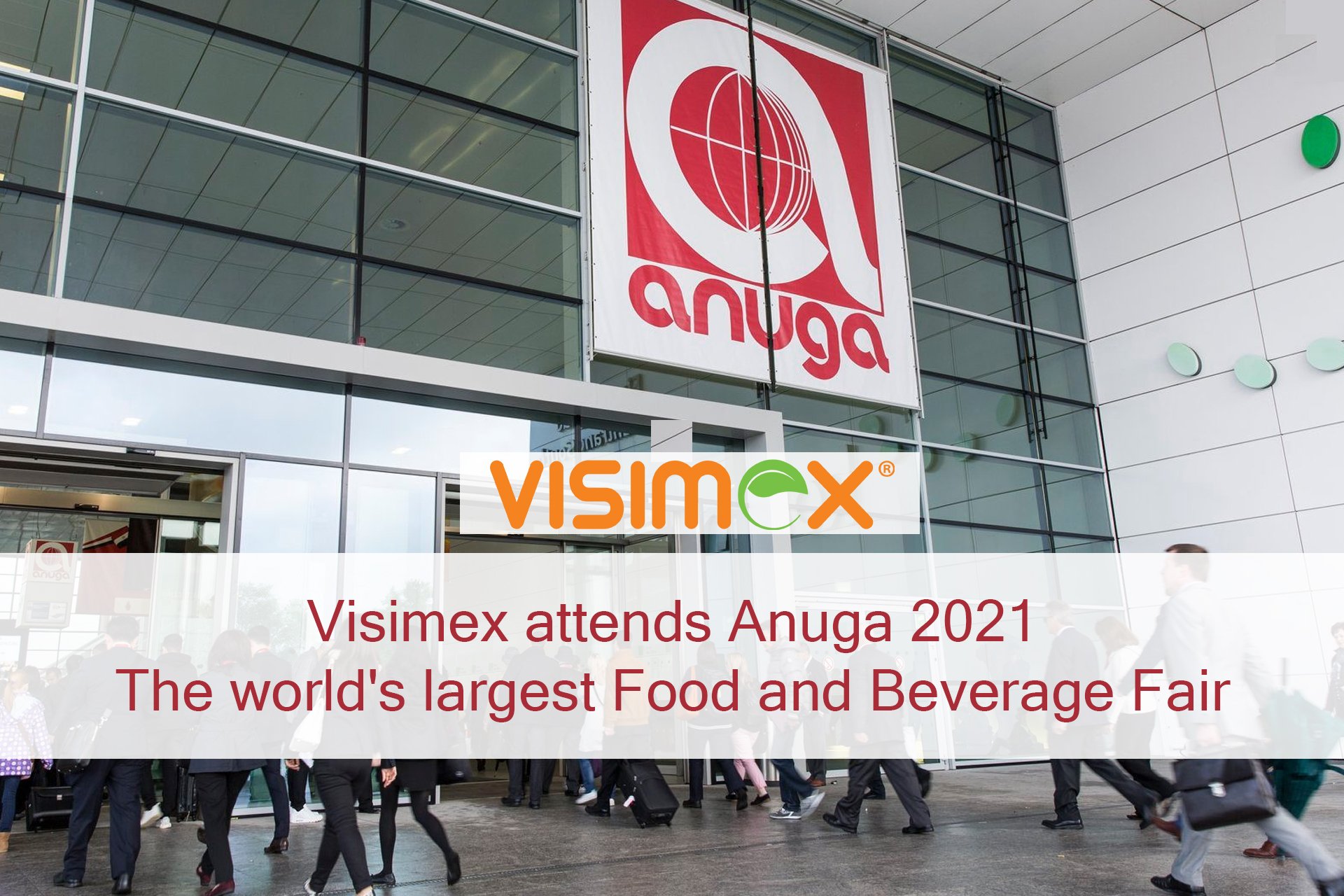Visimex attends Anuga 2021 – The world's largest Food and Beverage Fair