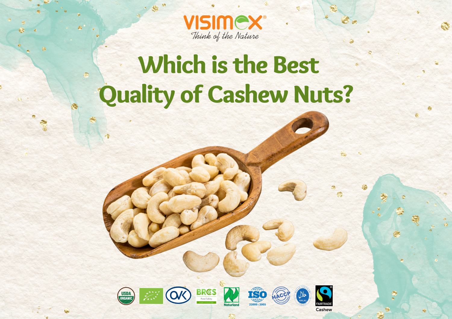 Which is the Best Quality of Cashew Nuts?