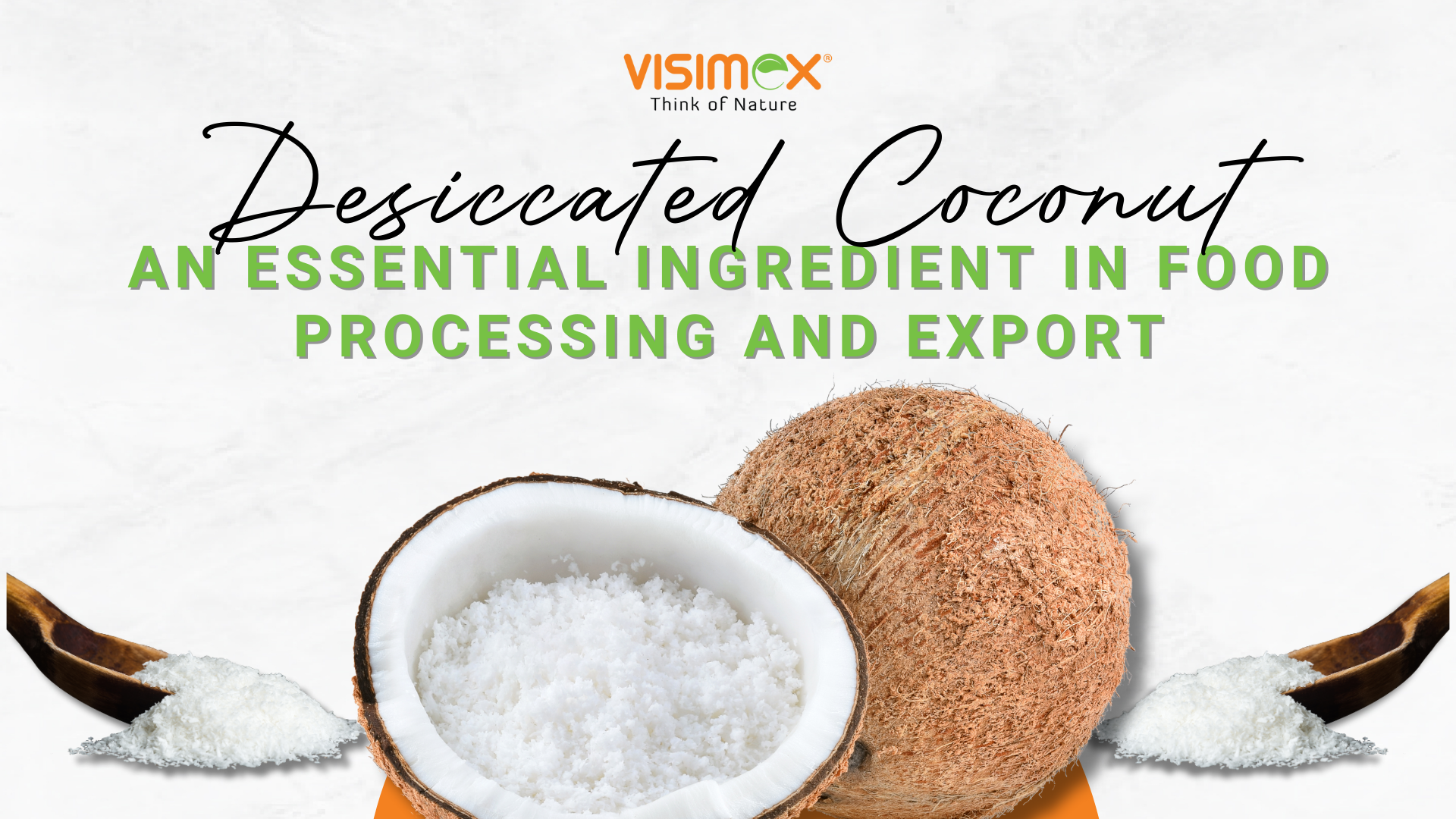 Desiccated Coconut: An Essential Ingredient in Food Processing and Export