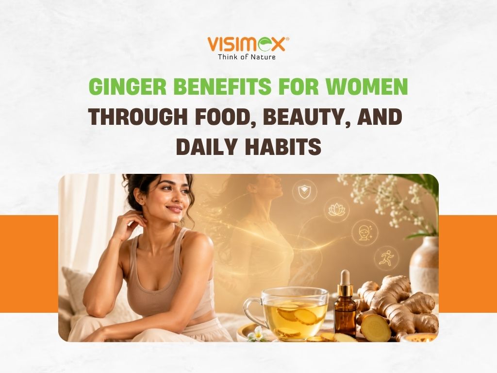 Ginger Benefits for Women Through Food, Beauty, and Daily Habits